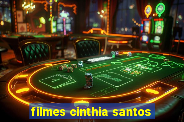 filmes cinthia santos